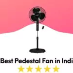 best pedestal fan in india