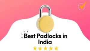 best padlocks in india